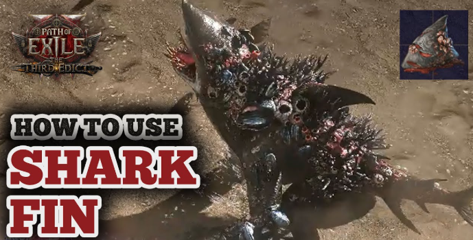 How to use Shark Fin in Path of Exile 2